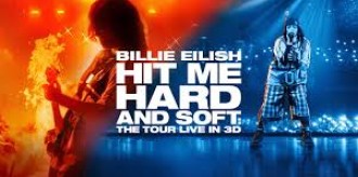 Film: Billie Eilish - Hit Me Hard And Soft: The Tour