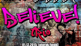 Believe trio