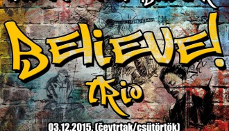 Believe trio