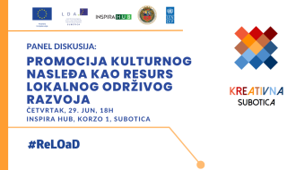 Panel diskusija: Promocija kulturnog nasleđa kao resurs lokalnog održivog razvoja