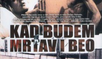 FILM: KAD BUDEM MRTAV I BEO