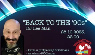 "BACK TO THE '90s" [ veče 90ih ] / DJ Lee Man