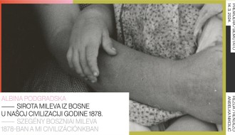 Predstava: Sirota Mileva iz Bosne u našoj civilizaciji godine 1878.