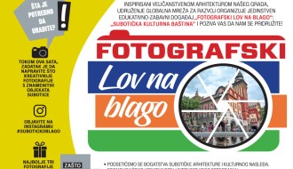 Fotografski lov na blago - subotička kulturna baština