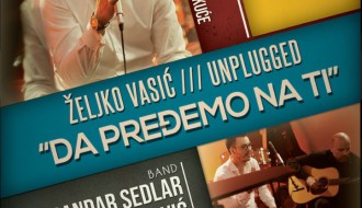 Koncert Željka Vasića - "Da pređemo na ti"