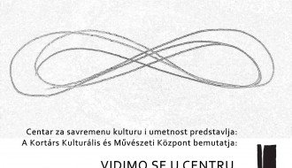 Centar za savremenu kulturu i umetnost predstavlja: Vidimo se u centru