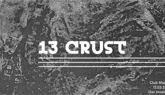13 Crust :: muzičko veče