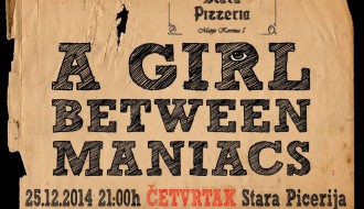A Girl Between Maniacs