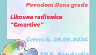 Izložba radova na temu: "Moj grad Subotica"- Likovna radionica "Creartive"