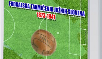 Promocija knjige: Fudbalska takmičenja Južnih Slovena 1873-1941
