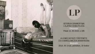 Izložba: LP - Istorija gramofona i zlatno doba ploča