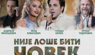 Maraton domaćeg filma - FILM: NIJE LOŠE BITI ČOVEK