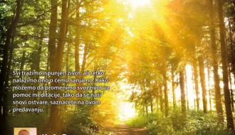 Predavanje: Nauči da meditiraš! Put ka drugačijem načinu života