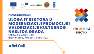 Panel diskusija: Uloga IT sektora u modernizaciji promocije i valorizacije kulturnog nasleđa grada