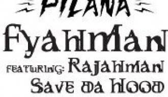 FYAHMAN feat. Rajahman / Save da Hood / Reddogg