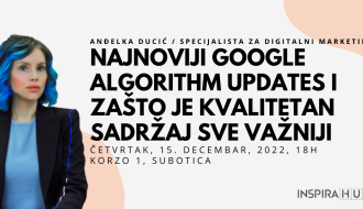 Predavanje: “Najnoviji Google Algorithm Updates i zašto je kvalitetan sadržaj sve važniji“