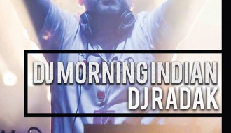 DJ Morning Indian & DJ Radak