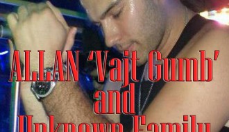 ALLAN ‘Vajt Gumb’ & Unknown Family ride again