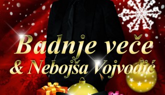 Badnje veče uz Nebojšu Vojvodića