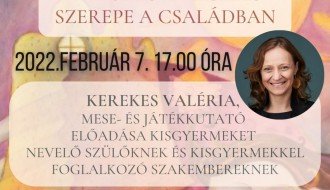 KEREKES VALÉRIA: SZAVAKKAL ÁTÖLELNI (A MESE ÉS A MESÉLÉS SZEREPE A CSALÁDBAN)