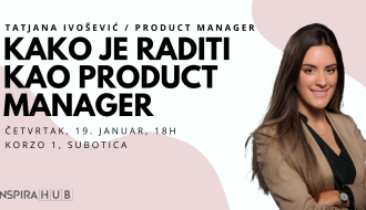 Predavanje: “Kako je raditi kao Product Manager?“