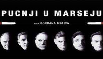 Domaći film: Pucnji u Marseju