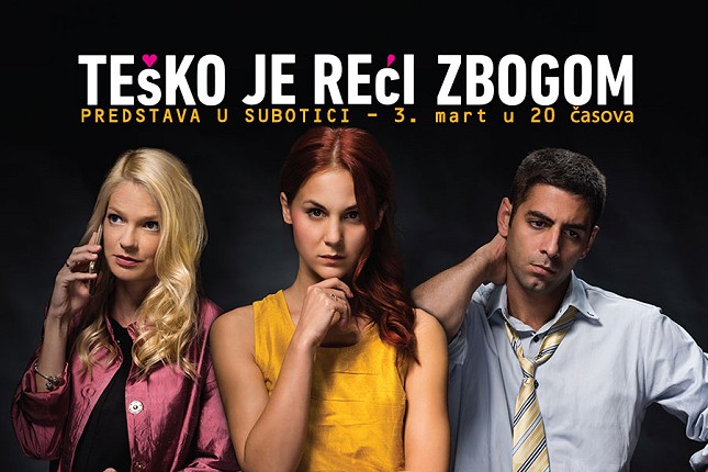 Predstava "Teško je reći zbogom" 3. marta na sceni "Jadran"
