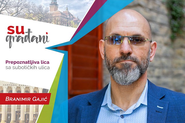 SUgrađani: Branimir Gajić - "Hajde ti, sine, nađi pravi posao!"