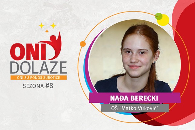 Oni dolaze: Nađa Berecki, OŠ „Matko Vuković“