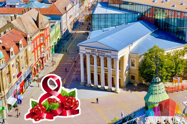 Subotičanke, srećan vam 8. mart i svaki drugi dan