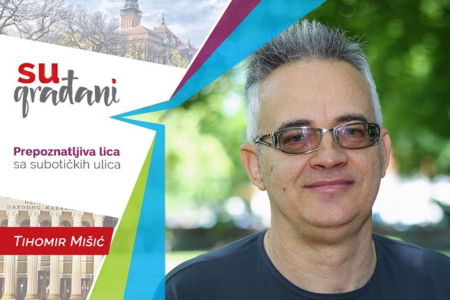 SUgrađani: Tihomir Mišić - "Ja sam čuvar tuđih sećanja!"