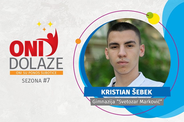 Oni dolaze – Kristian Šebek, Gimnazija „Svetozar Marković“