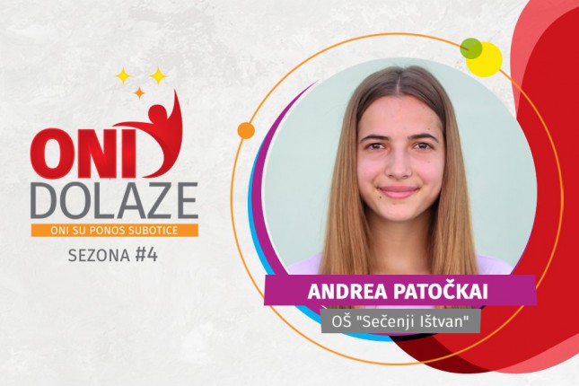 Oni dolaze: Andrea Patočkai, učenica OŠ „Sečenji Ištvan“