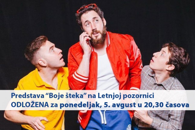 Predstava "Boje šteka" odložena za ponedeljak