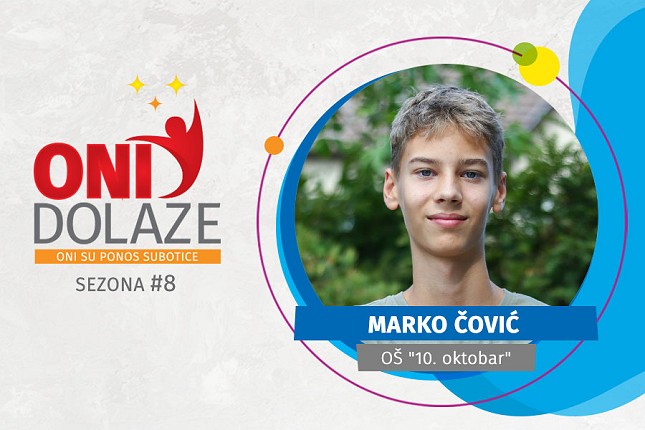 Oni dolaze: Marko Čović, OŠ “10. oktobar”