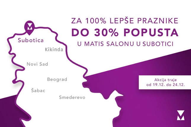 Do 30% popusta u "Matis" salonu od 19. do 24. decembra