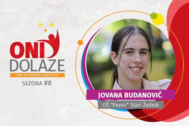 Oni dolaze: Jovana Budanović, OŠ "Pionir" Stari Žednik