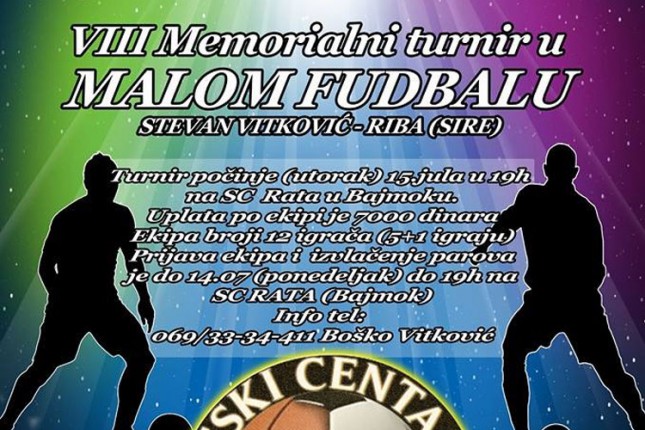 Tradicionalni VIII Memorijalni turnir u malom fudbalu "Stevan Vitković - Riba"