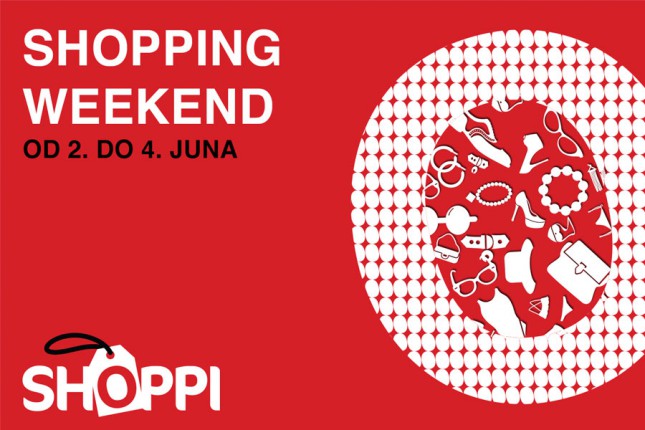 SHOPPING WEEKEND od 2. do 4. juna u Shoppi-ju