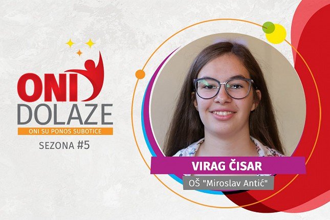 Oni dolaze: Virag Čisar, maturantkinja OŠ "Miroslav Antić"