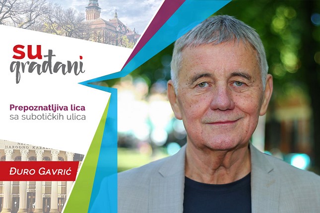 SUgrađani: Đuro Gavrić - “Nekad mi se otme neka riječ, nekad reč, ali razumemo se, jelda?”