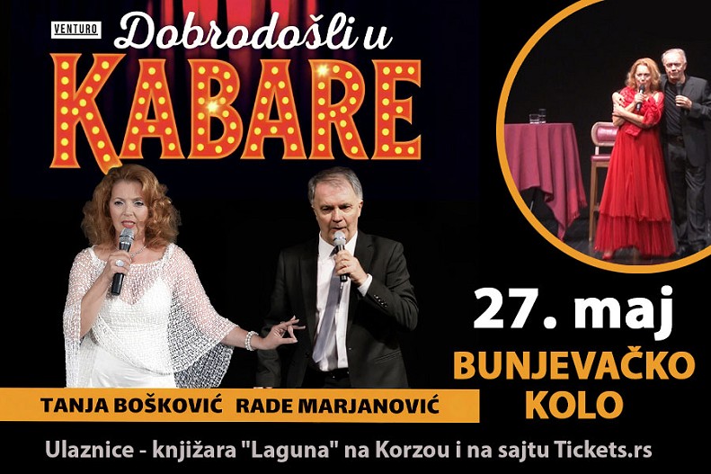 "Dobro došli u kabare": Tanja Bošković i Rade Marjanović 27. maja u HKC "Bunjevačko kolo"