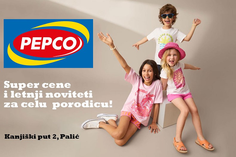 Posetite Pepco na Paliću: Super cene i letnji noviteti za celu porodicu!