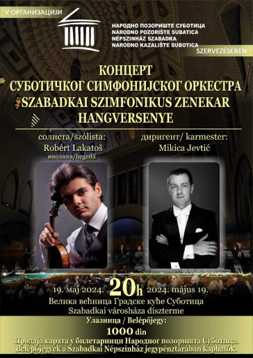 Koncert Subotičkog simfonijskog orkestra (solista Robert Lakatoš, dirgent Mikica Jevtić)