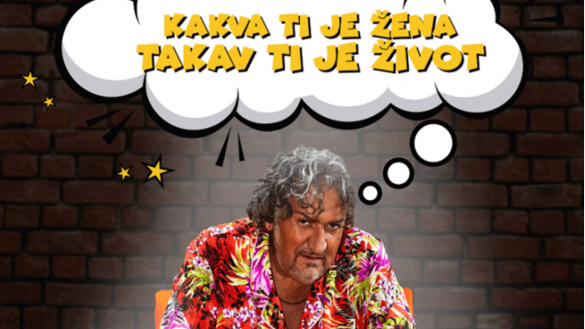 Predstava: Kakva ti je žena, takav ti je život (GOSTOVANJE)