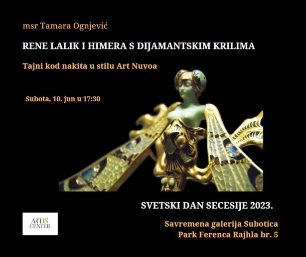 DANI SECESIJE 2023 - predavanje RENE LALIК I HIMERA SA DIJAMANTSКIM КRILIMA