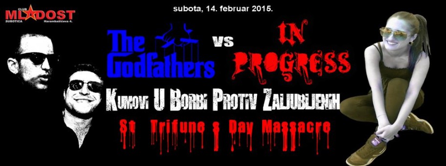 St. Trifune's Day Massacre /Kumovi u Borbi Protiv Zaljubljenih/