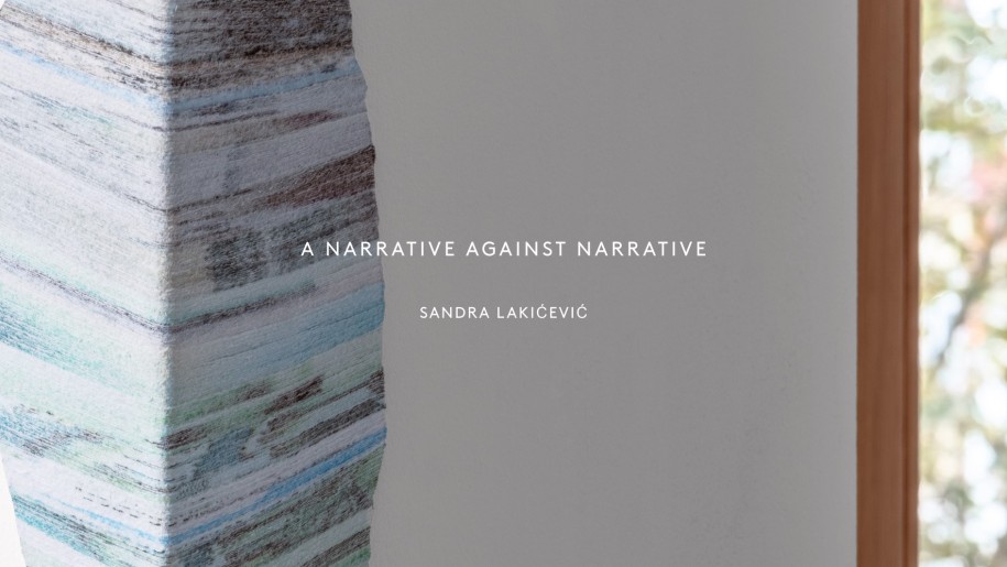 SANDRA LAKIĆEVIĆ: A NARRATIVE AGAINST NARRATIVE