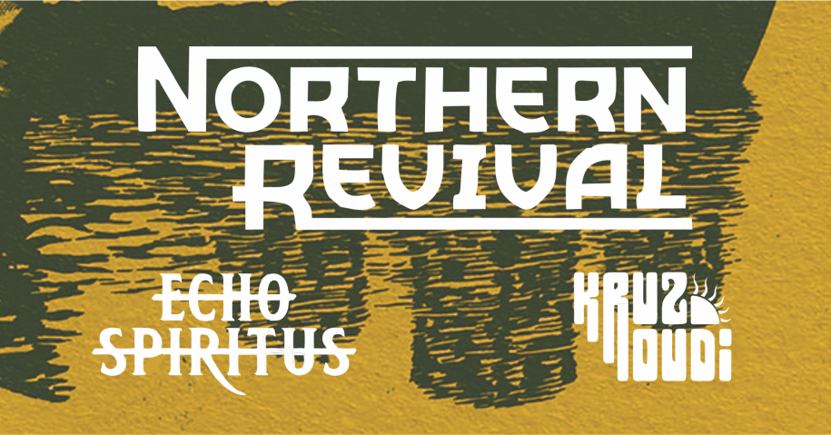 Northern Revival / Echo Spiritus / Kruz Roudi