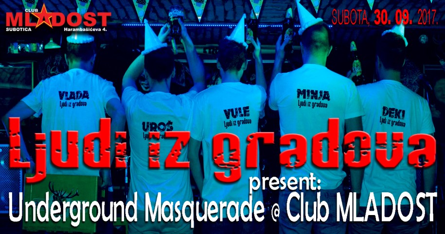 Ljudi Iz Gradova: Underground Masquerade